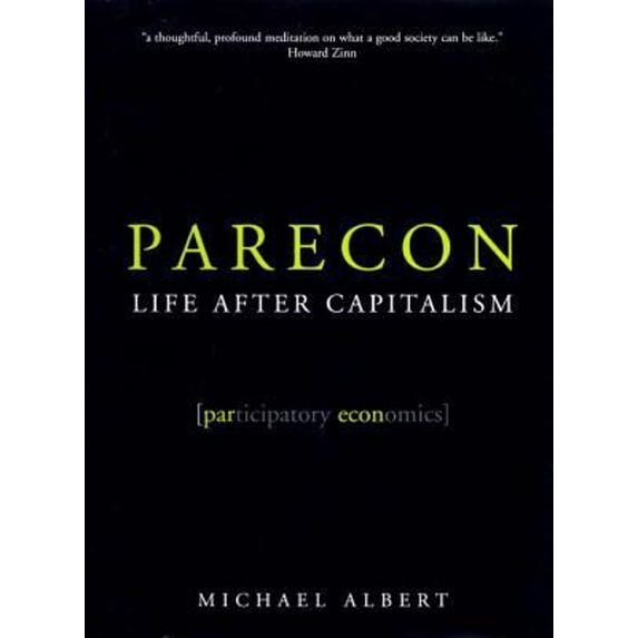 Pre-Owned Parecon: Life After Capitalism (Hardcover) 185984698X 9781859846988