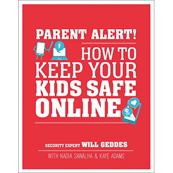 Pre-Owned Parent Alert: How to Keep Your Kids Safe Online (Paperback) 146547725X 9781465477255