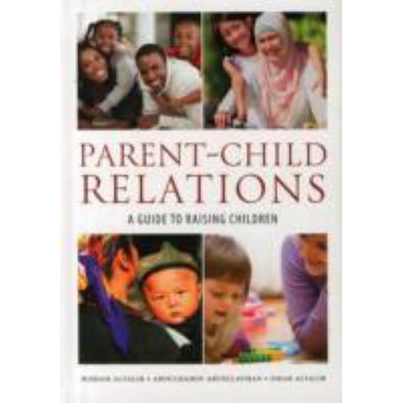 Pre-Owned Parent-Child Relations: A Guide to Raising Children (Hardcover) 1565645820 9781565645820