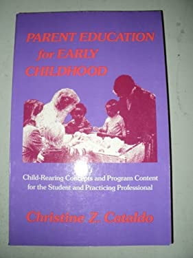 Pre-Owned Parent Education for Early Childhood : Child-Rearing Concepts ...