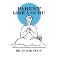 thumbnail image 1 of Parent Like a Guru: What You Put in Your Heart You Put In Your Child's Heart, (Paperback), 1 of 1