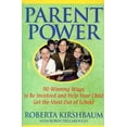 thumbnail image 1 of Pre-Owned Parent Power: 90 Winning Ways to Be Involved and Help Your Childthe Most Out of School (Paperback) by Roberta Kirshbaum, Robin Dellabough, 1 of 1