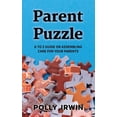 thumbnail image 1 of Parent Puzzle: A to Z Guide on Assembling Care for Your Parents, (Paperback), 1 of 1