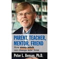 thumbnail image 1 of Pre-Owned Parent, Teacher, Mentor, Friend: How Every Adult Can Change Kids' Lives (Paperback) 1574822837 9781574822830, 1 of 1