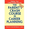 thumbnail image 1 of The Parent's Crash Course in Career Planning: Helping Your College Student Succeed, (Paperback), 1 of 1