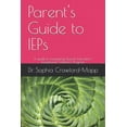 thumbnail image 1 of Parent's Guide to IEPs: A guide to navigating Special Education/ Exceptional Children's Program, (Paperback), 1 of 1
