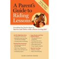 thumbnail image 1 of Pre-Owned A Parent's Guide to Riding Lessons: Everything You Need to Know to Survive and Thrive with a Horse-Loving Kid (Paperback) 1603424474 9781603424479, 1 of 1