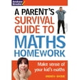 thumbnail image 1 of Parent's Survival Guide to Maths Homework: Make Sense of Your Kid's Maths, 1 of 1