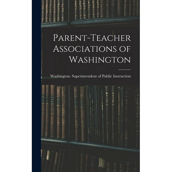 Parent-teacher Associations of Washington (Hardcover)