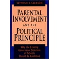 thumbnail image 1 of Pre-Owned Parental Involvement and the Political Principle : Why the Existing Governance Structure of Schools Should Be Abolished (Hardcover) 9780787900540, 1 of 1