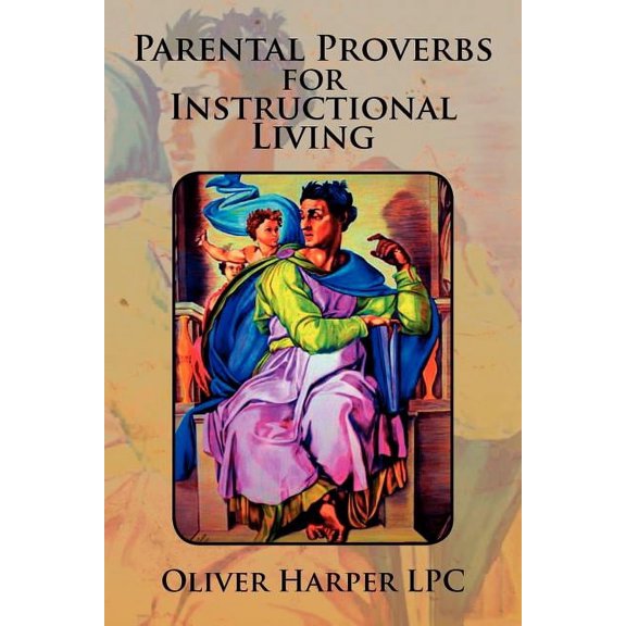 Parental Proverbs for Instructional Living (Paperback)