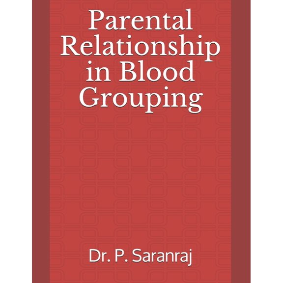 Parental Relationship in Blood Grouping, (Paperback)