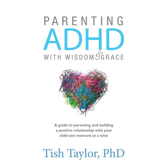 Parenting ADHD with Wisdom & Grace, (Paperback)