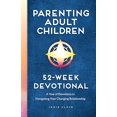 thumbnail image 1 of Pre-Owned Parenting Adult Children: 52-Week Devotional: A Year of Devotions for Navigating Your Changing Relationship (Paperback) 1638783276 9781638783275, 1 of 1