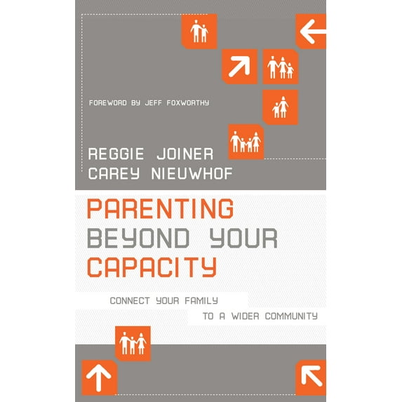 Parenting Beyond Your Capacity: Connect Your Family To A Wider Community