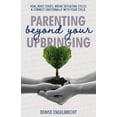 thumbnail image 1 of Parenting Beyond Your Upbringing, (Paperback), 1 of 1