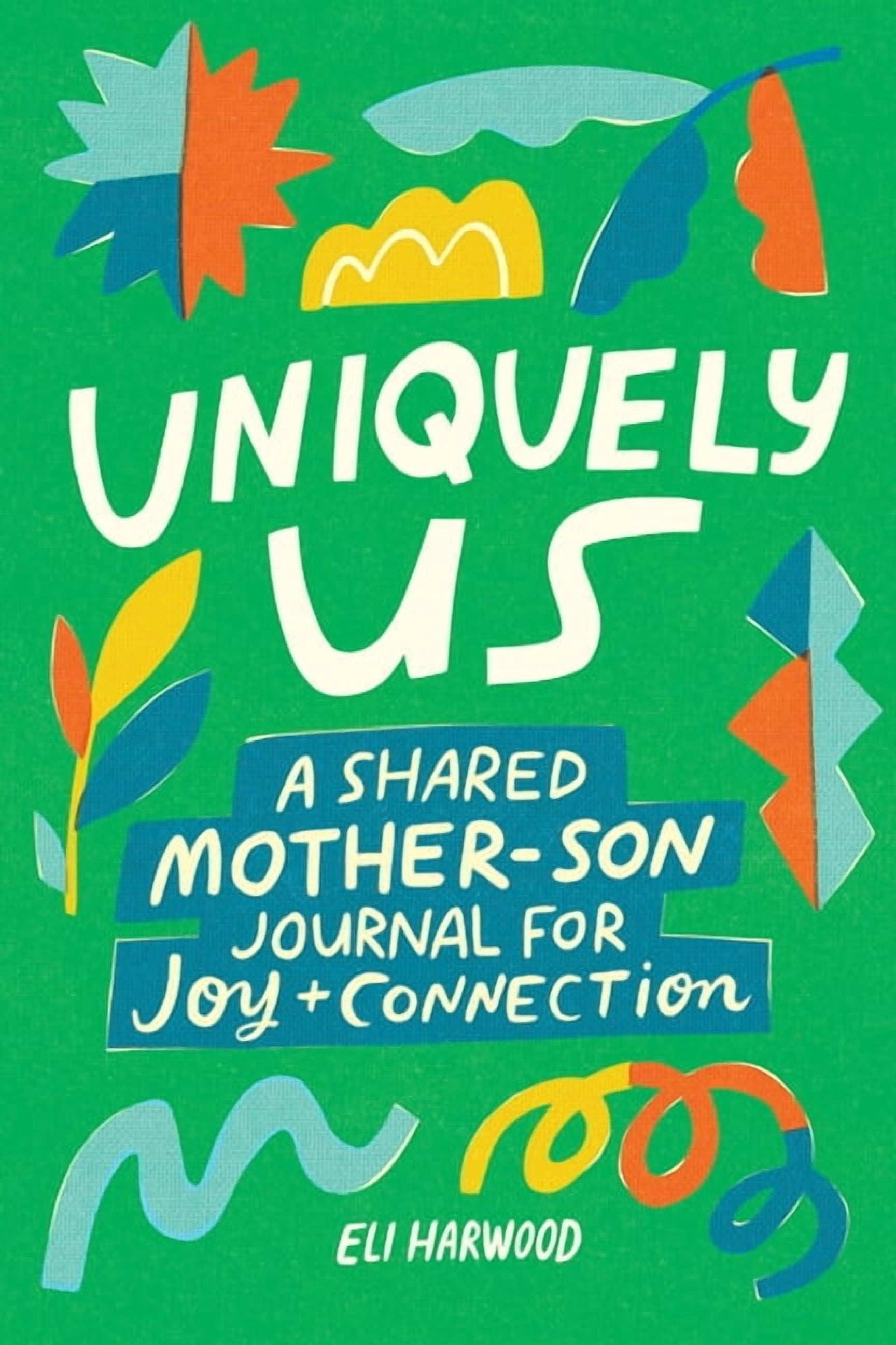 Parenting Book Uniquely Us: Mother & Son: A Shared Mother-Son Journal for Joy and Connection, (Paperback)