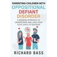 thumbnail image 1 of Parenting Children with Oppositional Defiant Disorder, (Paperback), 1 of 1