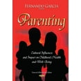 thumbnail image 1 of Parenting : Cultural Influences and Impact on Childhood Health and Well-Being, 1 of 1
