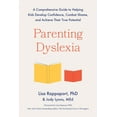 thumbnail image 1 of Parenting Dyslexia: A Comprehensive Guide to Helping Kids Develop Confidence, Combat Shame, and Achieve Their True Poten, (Paperback), 1 of 1