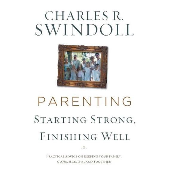 Pre-Owned Parenting From Surviving to Thriving: Building Healthy Families in a Changing World (Hardcover) 0849900247 9780849900242