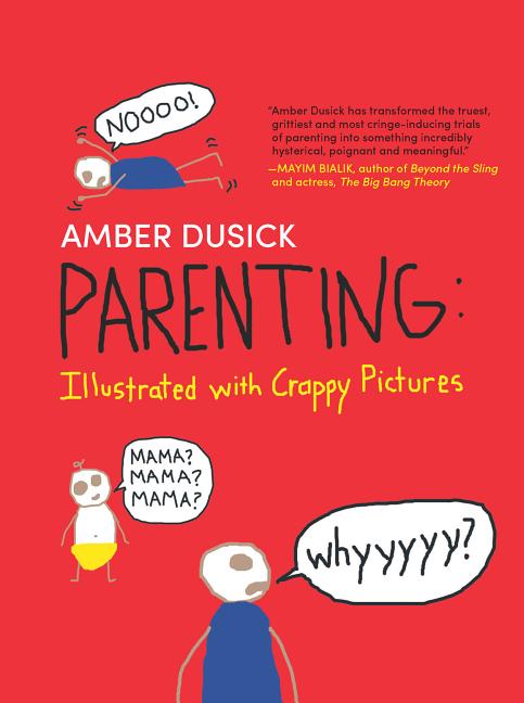 Parenting: Illustrated with Crappy Pictures (Hardcover) - image 1 of 1