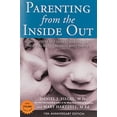 thumbnail image 1 of Pre-Owned Parenting from the Inside Out: How a Deeper Self-Understanding Can Help You Raise Children Who Thrive: 10th Anniversary Edition, 1 of 1
