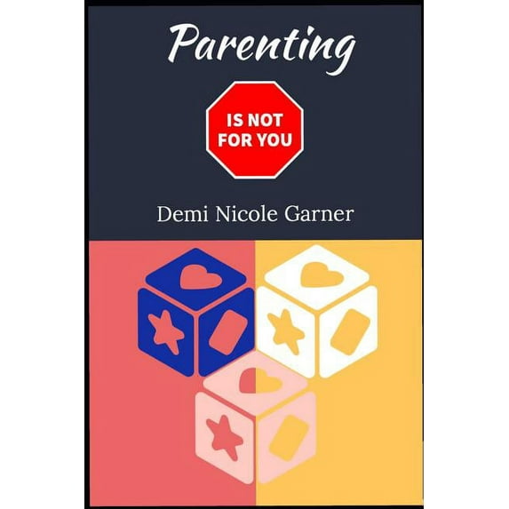Parenting Is Not for You (Paperback)