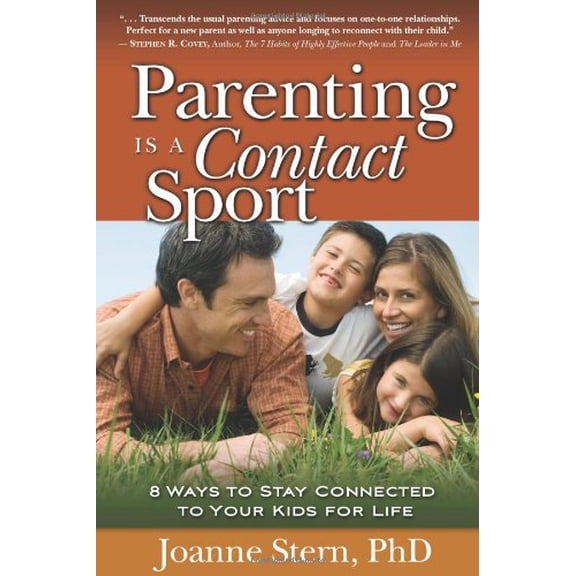 Pre-Owned Parenting Is a Contact Sport: 8 Ways to Stay Connected to Your Kids for Life (Paperback) 1929774222 9781929774227