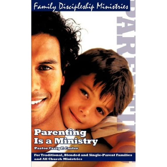 Pre-Owned Parenting Is a Ministry (Paperback) 1602661987 9781602661981