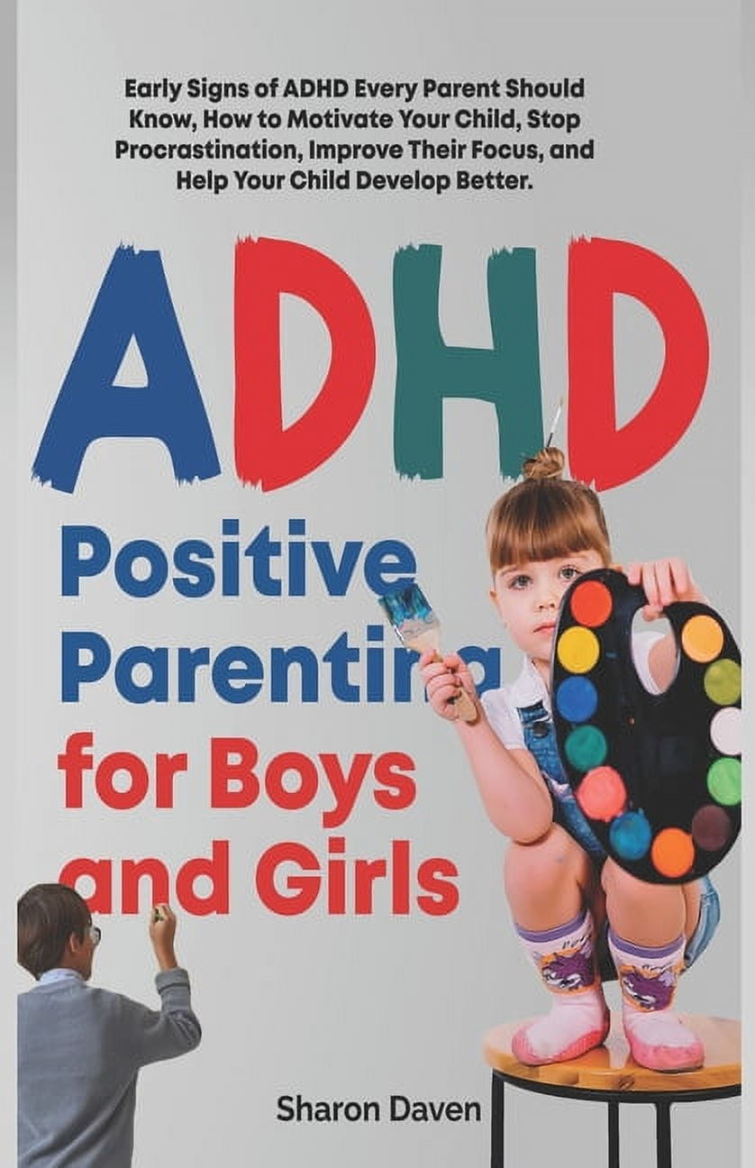 Parenting with Purpose: ADHD Positive Parenting for Boys and Girls ...