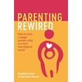thumbnail image 1 of Parenting Rewired: How to Raise a Happy Autistic Child in a Very Neurotypical World, (Paperback), 1 of 1