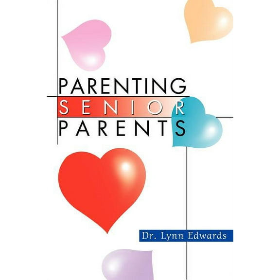 Parenting Senior Parents (Paperback)