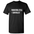 thumbnail image 1 of Parenting Style Surv Sarcastic Sarcastic Funny Graphic T Shirt Adult Humor Fit Well Tee Christmas Apparel Gift Birthday Anniversary Novelty Premium Tshirt, 1 of 5