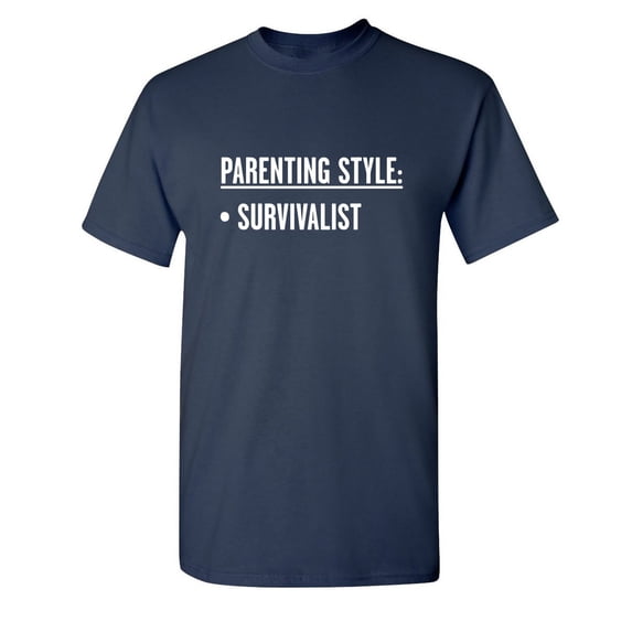 Parenting Style: Survivalist Sarcastic Humor Graphic Novelty Funny Tall T Shirt