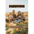 thumbnail image 1 of Parenting: Through The Hardest Phase: Co Parenting Tips (Paperback), 1 of 1