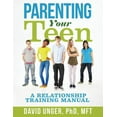 thumbnail image 1 of Parenting Your Teen : A Relationship Training Manual (Paperback), 1 of 1