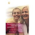 thumbnail image 1 of Parenting a Child with Asperger Syndrome: 200 Tips and Strategies, (Paperback), 1 of 1