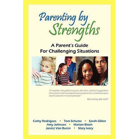 Pre-Owned Parenting by Strengths, a Parent's Guide for Challenging Situations (Paperback) 0980217520 9780980217520