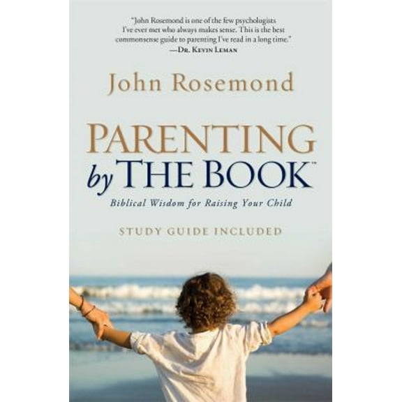 Pre-Owned Parenting by the Book: Biblical Wisdom for Raising Your Child (Paperback) 1476718717 9781476718712