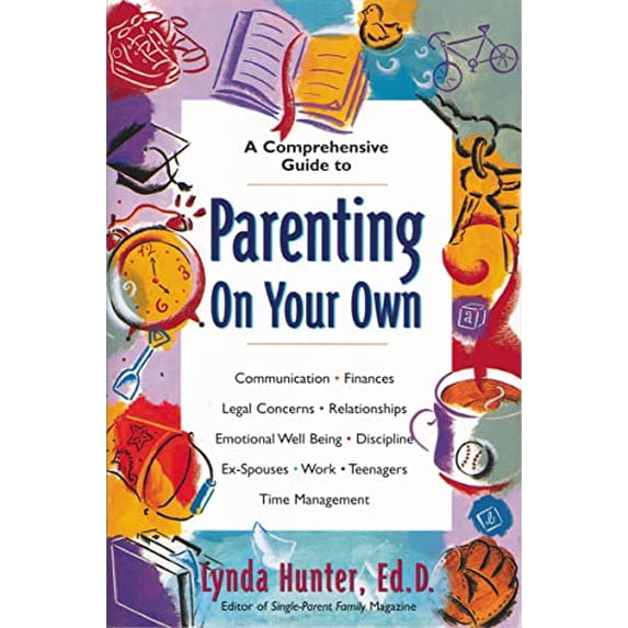 Pre-Owned Parenting on Your Own: A Comprehensive Guide for Single Parents (Paperback) 0310213096 9780310213093