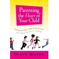 thumbnail image 1 of Pre-Owned Parenting the Heart of Your Child: Teaching Your Kids to Make Good Decisions Even When No One Is Looking (Paperback) 0764200364 9780764200366, 1 of 1