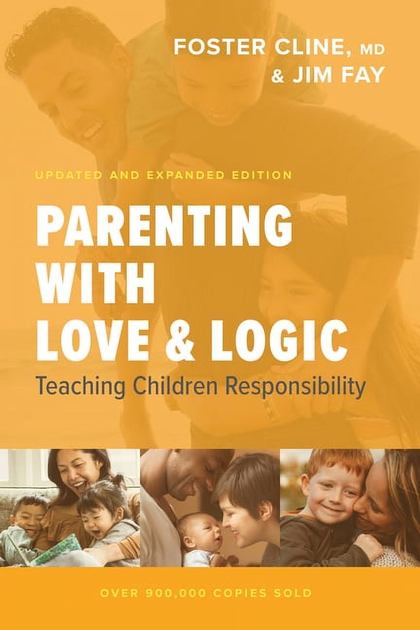FOSTER CLINE; JIM FAY Parenting with Love and Logic : Teaching Children Responsibility (Hardcover)