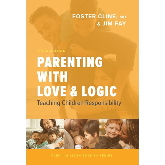 Parenting with Love and Logic : Teaching Children Responsibility (Hardcover)