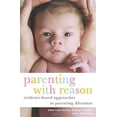 thumbnail image 1 of Pre-Owned Parenting with Reason: Evidence-Based Approaches to Parenting Dilemmas (Paperback) 041541329X 9780415413299, 1 of 1