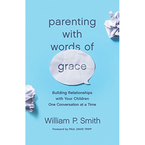 Pre-Owned Parenting with Words of Grace: Building Relationships with Your Children One Conversation at a Time Paperback