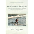 thumbnail image 1 of Parenting with a Purpose: Inspiring, Positive Alternatives to Reach and Teach Your Child How to Behave (Paperback), 1 of 1
