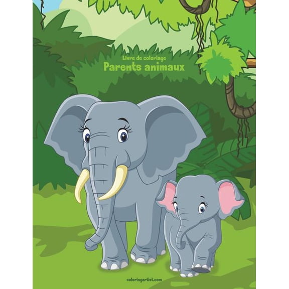 Parents Animaux Livre de coloriage Parents animaux 1, Book 1, (Paperback)