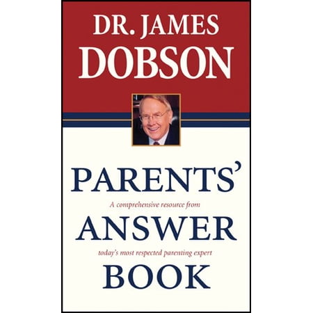 Pre-Owned Parents Answer Book: A Comprehensive Resource from Today s Most Respected Parenting Expert (Mass Market Paperback) 0842387161 9780842387163