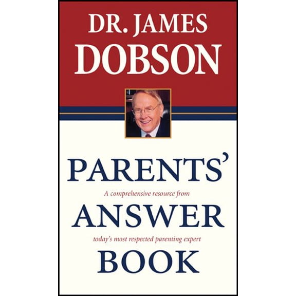 Pre-Owned Parents' Answer Book: A Comprehensive Resource from Today's Most Respected Parenting Expert (Mass Market Paperback) 0842387161 9780842387163